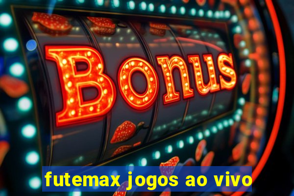 futemax jogos ao vivo